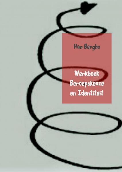 Werkboek Beroepskeuze en Identiteit - Han Berghs (ISBN 9789463867627)