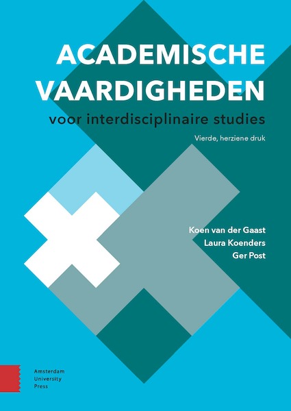 Academische vaardigheden voor interdisciplinaire studies - Koen van der Gaast, Laura Koenders, Ger Post (ISBN 9789463725118)