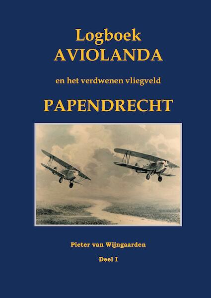Het verdwenen vliegveld Papendrecht - Pieter van Wijngaarden (ISBN 9789463454810)