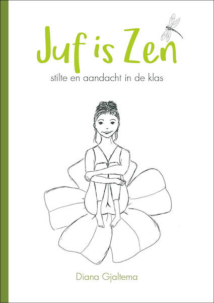 Juf is Zen - Diana Gjaltema (ISBN 9789492094162)