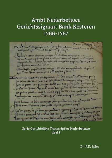 Ambt Nederbetuwe Gerichtssignaat Kesteren 1566-1567 - P.D. Spies (ISBN 9789463455381)