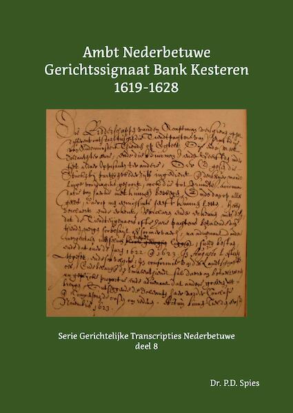 Ambt Nederbetuwe Gerichtssignaat Kesteren 1619-1628 - P.D. Spies (ISBN 9789463455435)