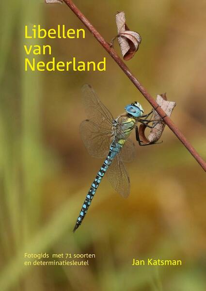 Libellen van Nederland - Jan Katsman (ISBN 9789082667417)