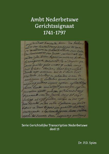 Ambt Nederbetuwe Gerichtssignaat 1741-1797 - P.D. Spies (ISBN 9789463455749)