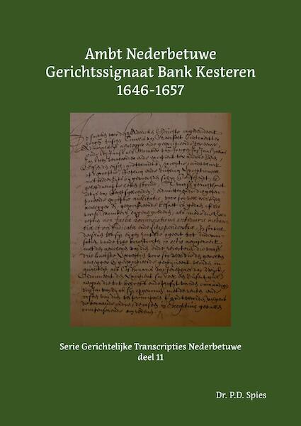 Ambt Nederbetuwe Gerichtssignaat Bank Kesteren 1646-1657 - P.D. Spies (ISBN 9789463455701)