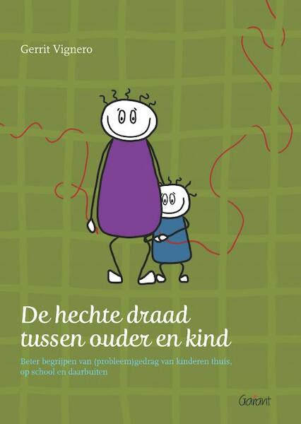 De hechte draad tussen ouder en kind - Gerrit Vignero (ISBN 9789044136784)