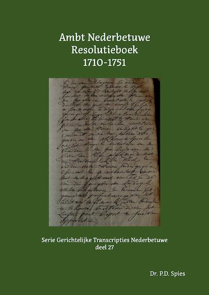 Ambt Nederbetuwe Resolutieboek 1710-1751 - P.D. Spies (ISBN 9789463456050)