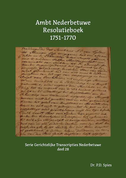 Ambt Nederbetuwe Resolutieboek 1751-1770 - P.D. Spies (ISBN 9789463456067)