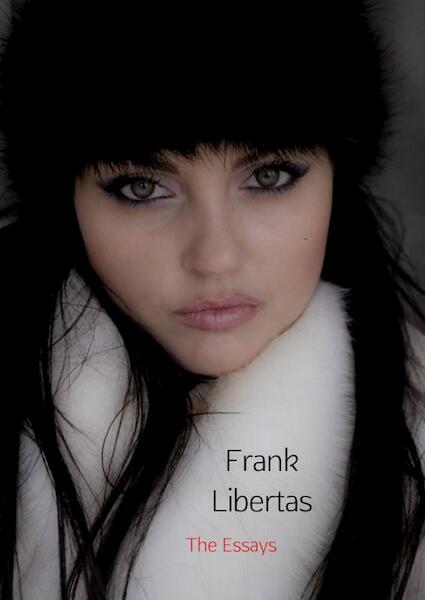 The Essays - Frank Libertas (ISBN 9789402192568)