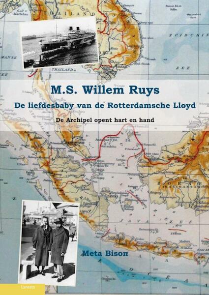 M.S. Willem Ruys de liefdesbaby van de Rotterdamse Lloyd - Meta Bison (ISBN 9789086160518)
