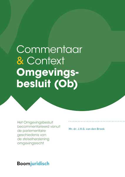Commentaar & Context Omgevingsbesluit - J.H.G. van den Broek (ISBN 9789462906150)