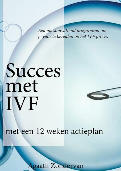 Succes met IVF - Agaath Zondervan (ISBN 9789402192629)