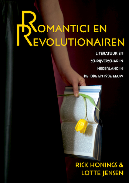 Romantici en revolutionairen - Rick Honings, Lotte Jensen (ISBN 9789044630770)
