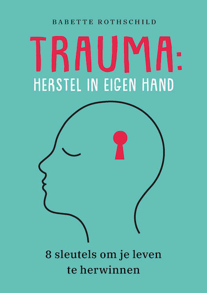 Traumaherstel in eigen hand - Babette Rothschild (ISBN 9789088509254)