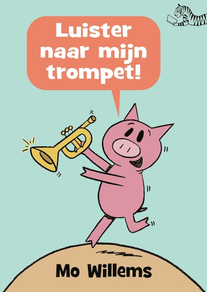 Luister naar mijn trompet! - Mo Willems (ISBN 9789045124551)