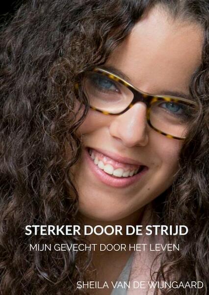 Sterker door de strijd - sheila van de wijngaard (ISBN 9789402144079)