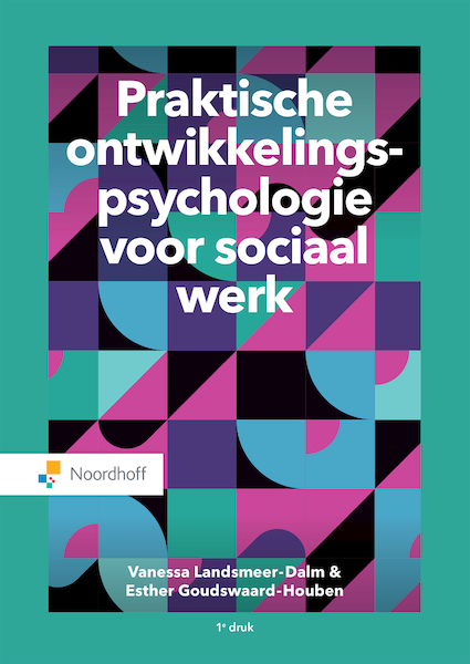 Praktische ontwikkelingspsychologie voor sociaal werk (e-book) - Vanessa Landsmeer-Dalm, Esther Goudswaard-Houben (ISBN 9789001888039)