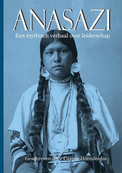 ANASAZI - Casper Hoenderdos (ISBN 9789463987394)