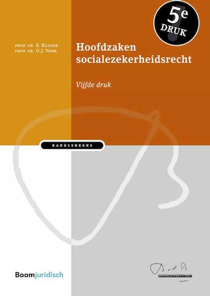 Hoofdzaken socialezekerheidsrecht - S. Klosse, G.J. Vonk (ISBN 9789462907492)
