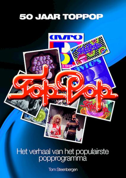 50 jaar TopPop - Tom Steenbergen (ISBN 9789024593965)