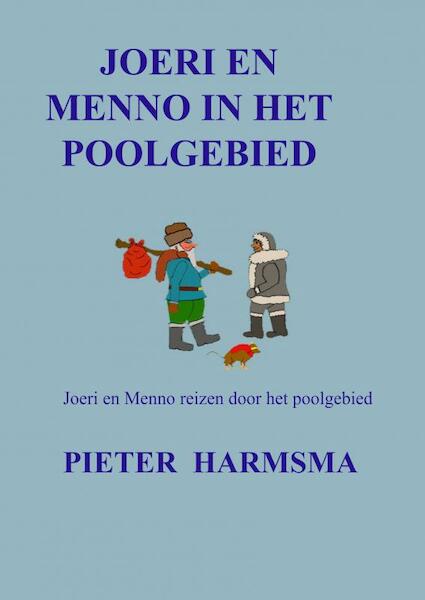 Joeri en Menno in het poolgebied - Pieter Harmsma (ISBN 9789403610900)