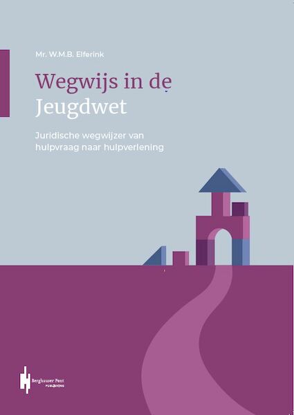 Wegwijs in de Jeugdwet - W.M.B. Elferink (ISBN 9789492952370)