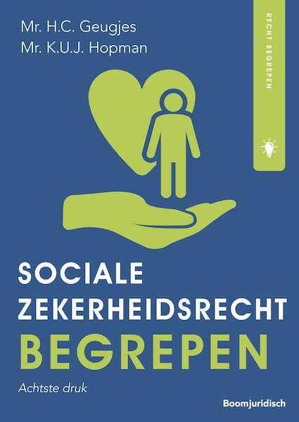 Socialezekerheidsrecht begrepen - H.C. Geugjes, K.U.J. Hopman (ISBN 9789462907683)