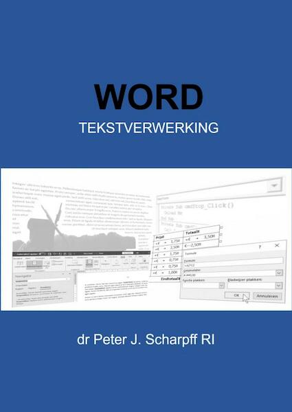 Word Tekstverwerking - Dr Peter J. Scharpff RI (ISBN 9789464187373)