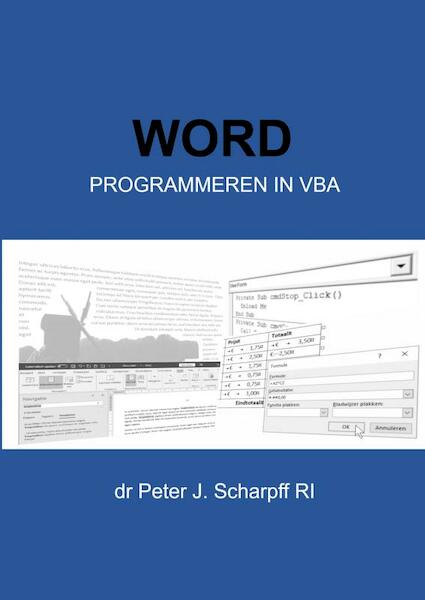 Word Programmeren in VBA - Dr Peter J. Scharpff RI (ISBN 9789464187366)
