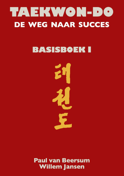TAEKWON-DO - Paul van Beersum, Willem Jansen (ISBN 9789038928289)