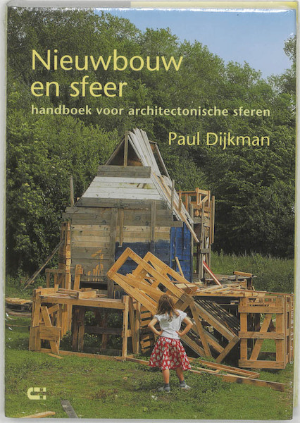 Nieuwbouw en sfeer - P. Dijkman (ISBN 9789074328890)