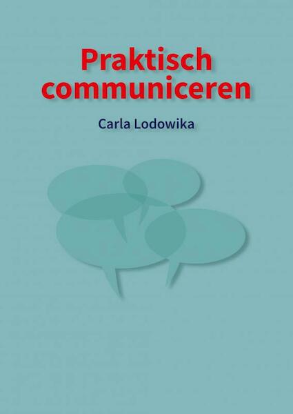 Praktisch communiceren - Carla Lodowika (ISBN 9789403635538)