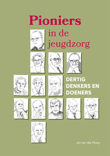 Pioniers in de jeugdzorg - Jan van der Ploeg (ISBN 9789085601302)