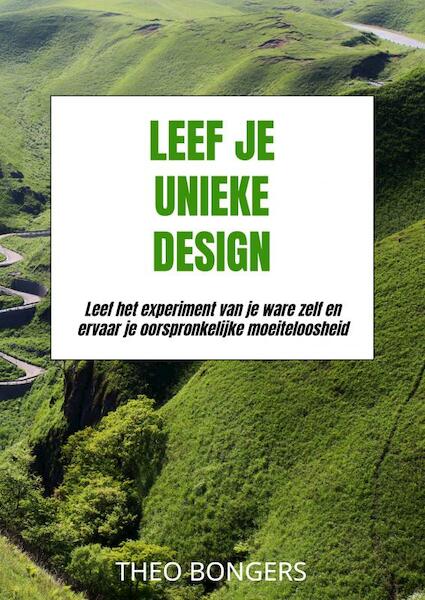 Leef Je Unieke Design - Theo Bongers (ISBN 9789403633961)
