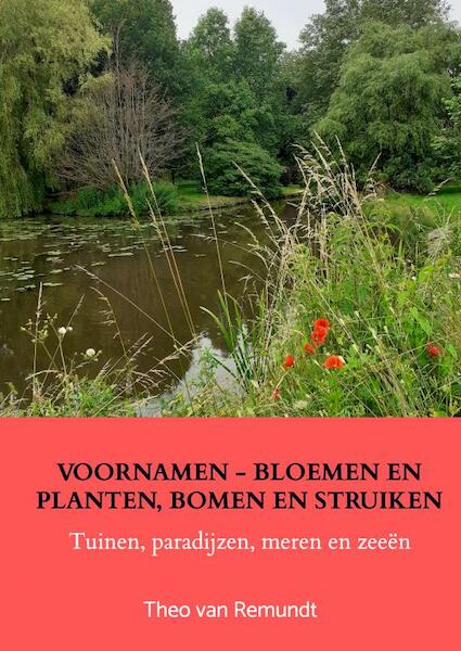 VOORNAMEN - BLOEMEN en PLANTEN, BOMEN en STRUIKEN - Theo van Remundt (ISBN 9789403633794)
