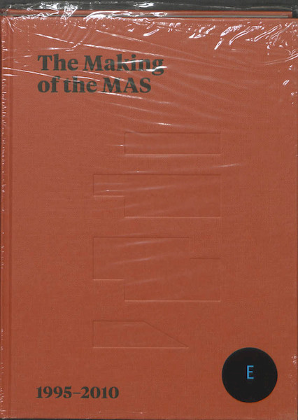 The Making of the MAS - Sam Steverlynck, Pieter Vermeulen, Willem Jan Neutelings (ISBN 9789085865759)