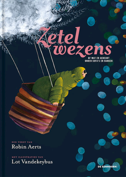 Zetelwezens (of wat er gebeurt onder sofa's en banken) - Robin Aerts (ISBN 9789462916036)