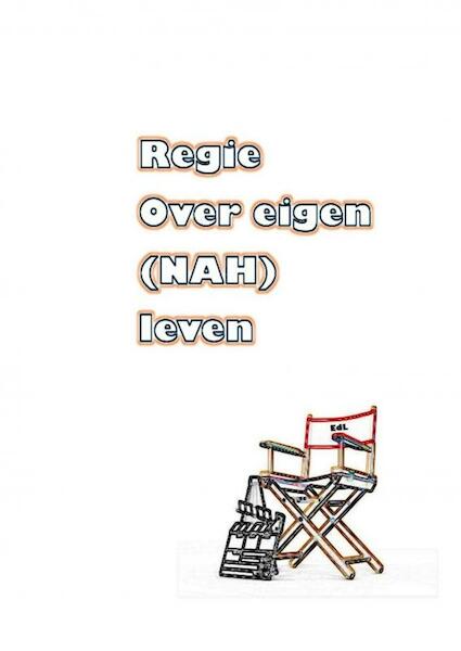 Regie over eigen (NAH) leven - Erwin De Leeuw (ISBN 9789403641034)