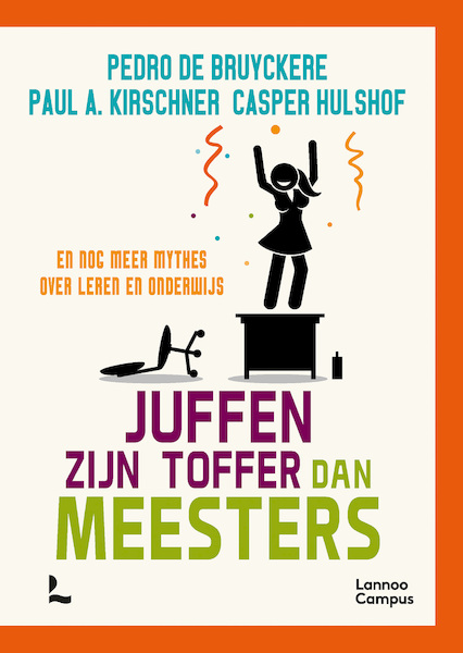 Juffen zijn toffer dan meesters - Pedro De Bruyckere, Paul Kirschner, Casper Hulshof (ISBN 9789401480413)