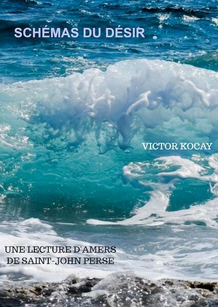 Schémas du désir - Victor Kocay (ISBN 9781952799372)