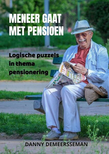 Meneer gaat met Pensioen - Danny Demeersseman (ISBN 9789403652146)