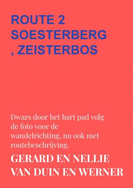 Route 2 soesterberg, zeisterbos - Gerard en Nellie van Duin en Werner (ISBN 9789403657431)