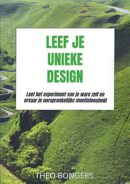 Leef Je Unieke Design - Theo Bongers (ISBN 9789403683249)