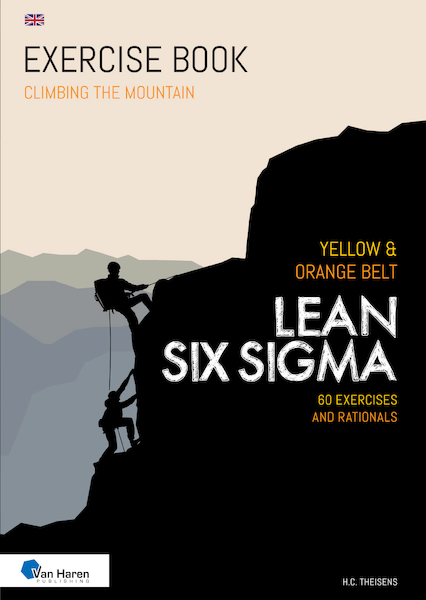 Lean Six Sigma Yellow & Orange Belt - Ir. H.C. Theisens (ISBN 9789401809818)