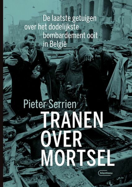 Tranen over Mortsel - Pieter Serrien (ISBN 9789022340059)