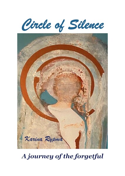 Circle of Silence - Karina Rypma (ISBN 9789080162303)