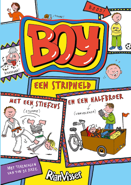Boy, een stripheld met een stiefzus en een halfbroer - Rian Visser (ISBN 9789491647284)