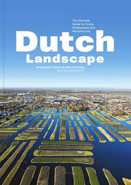 Dutch Landscape - Han Lörzing, Alexandra Tisma (ISBN 9789462087897)