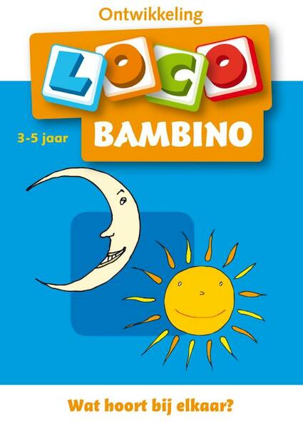 Bambino Loco 1 Wat hoort bij elkaar - (ISBN 9789001588472)