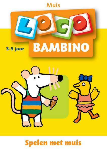 Bambino Loco 1 Muis en haar vriendjes - (ISBN 9789001589448)